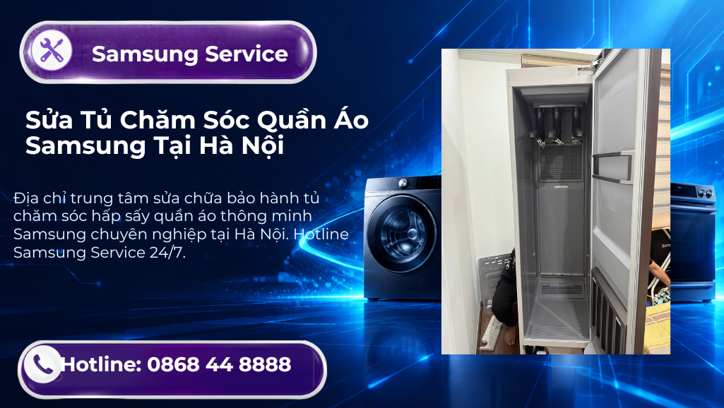Sửa chữa tủ chăm sóc quần áo Samsung Hà Nội
