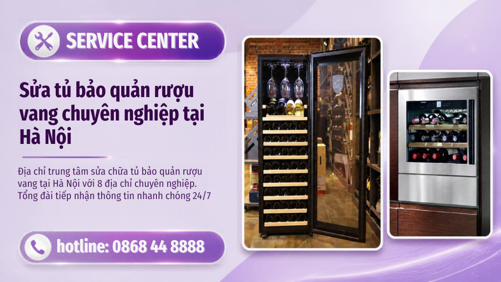 Sửa tủ bảo quản rượu vang tại Hà Nội